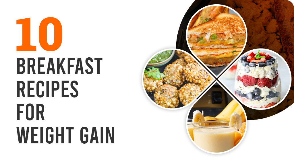 10 Weight Gain Meal Plan Recipes