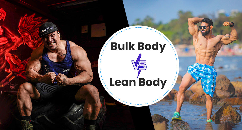 Lean muscle vs bulk  Know the difference