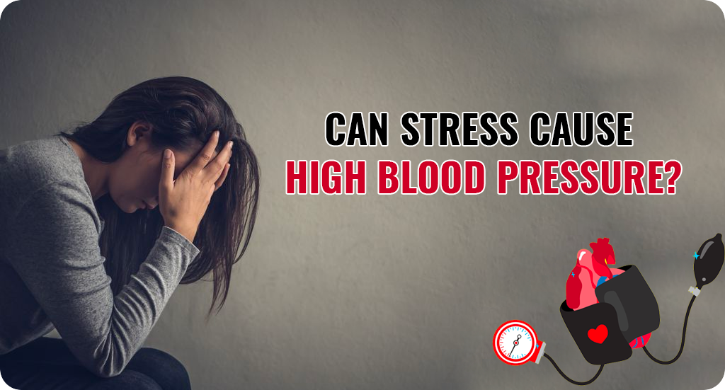 Can high blood pressure deals be caused by stress