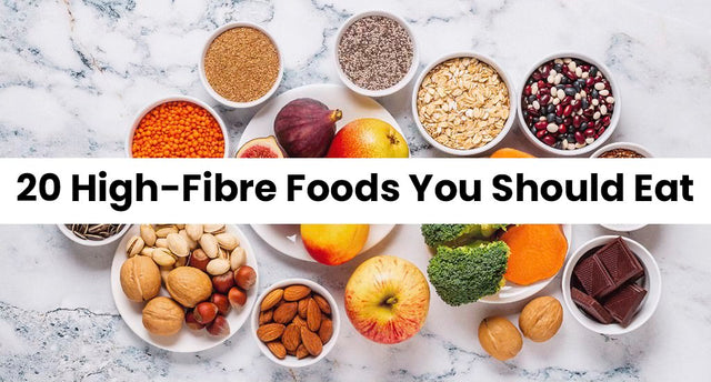 20 High Fibre Foods You Should Eat Steadfast Nutrition