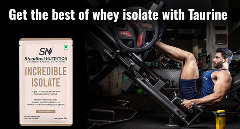 GET THE BEST OF WHEY PROTEIN ISOLATE WITH TAURINE