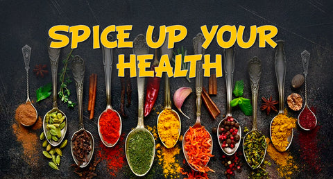 SPICE UP YOUR HEALTH