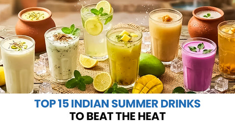 Top 15 Indian Summer Drinks to Beat the Heat 