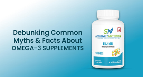 Debunking Common Myths and Facts About Omega-3 Supplements