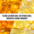 COD Liver oil vs Fish Oil: which one wins?