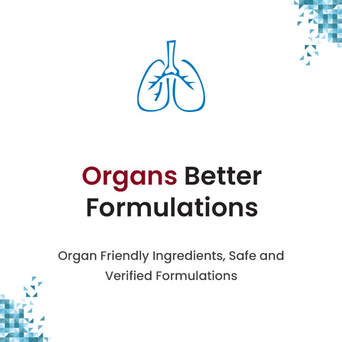 Organs Better Formulations